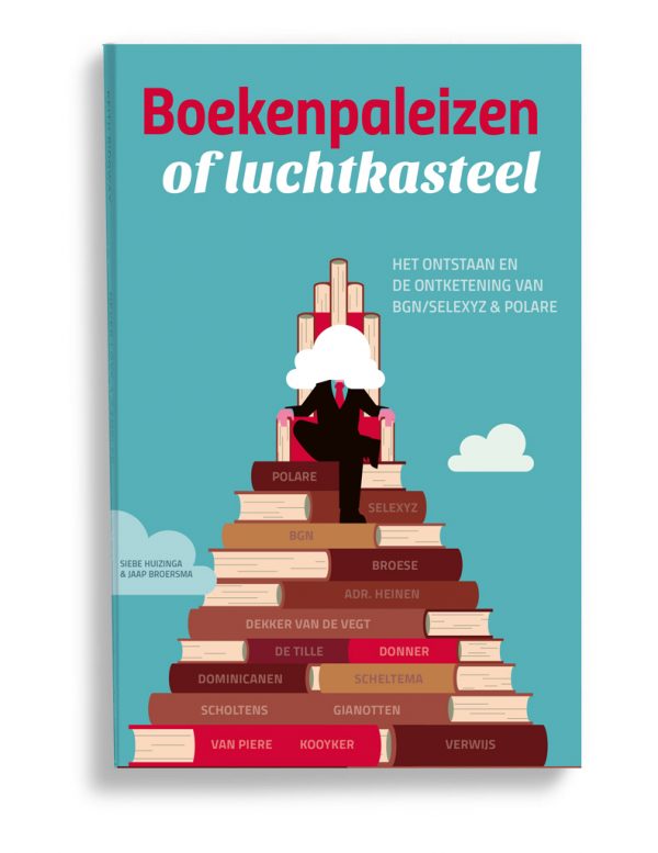 Siebe Huizinga - Boekenpaleizen of luchtkasteel siebe huizinga - jaap broersma